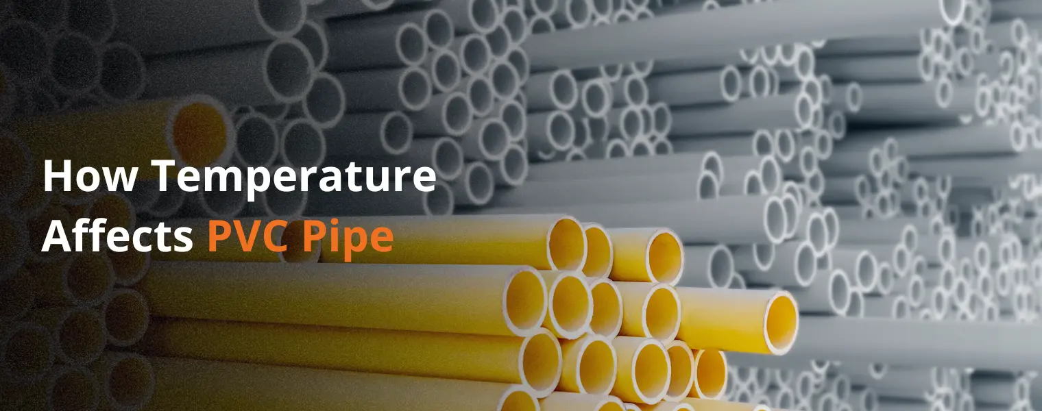 How Temperature Affects PVC Pipe