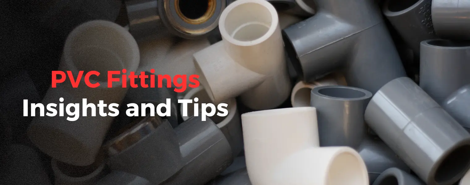  PVC Fittings Insights and Tips