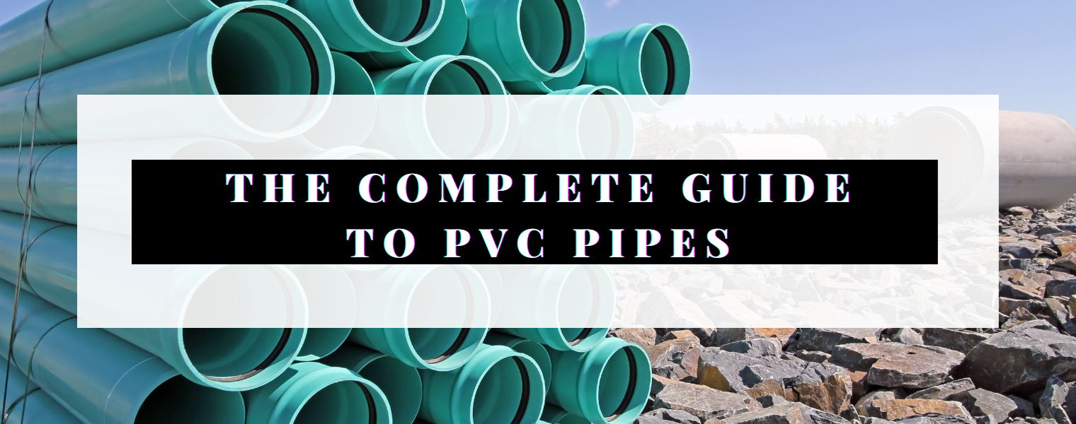  The Complete Guide to PVC Pipes