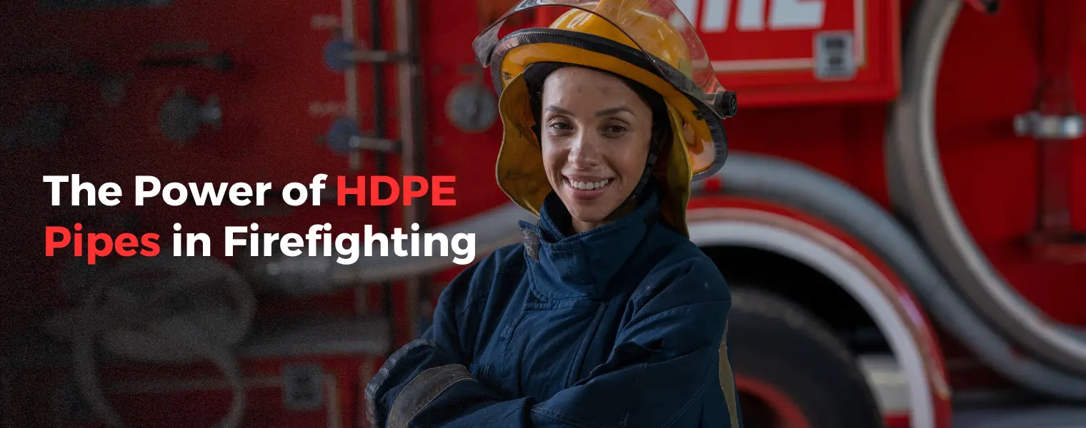 The Power of HDPE Pipes in Firefighting