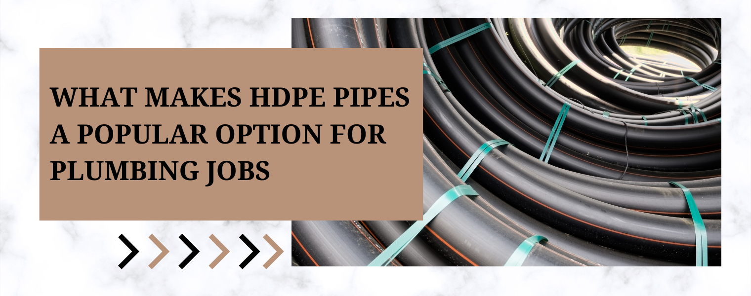 What Makes HDPE Pipes a Popular Option for Plumbing Jobs
